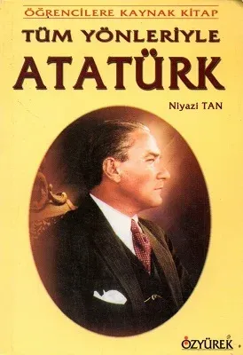 Tüm Yönleriyle Atatürk