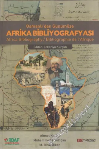 Osmanlı'dan Günümüze Afrika Bibliyografyası = Africa Bibliographie de l'Afrique -
