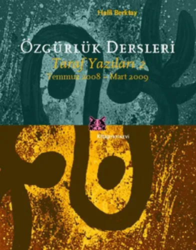 Özgürlük Dersleri; Taraf Yazıları 2 - Temmuz 2008-Mart 2009