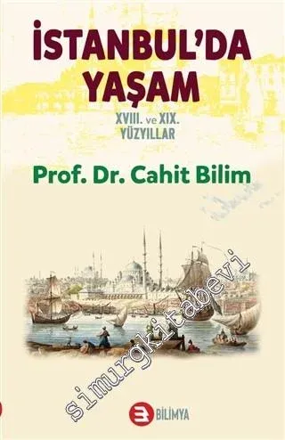 İstanbul'da Yaşam 18. ve 19. Yüzyıllar Sefaretler Elçilikler Anlaşmalar -         2021