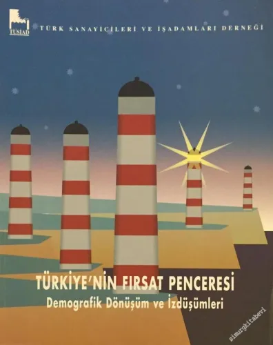 Türkiye'nin Fırsat Penceresi: Demografik Dönüşüm ve İzdüşümleri -        1999