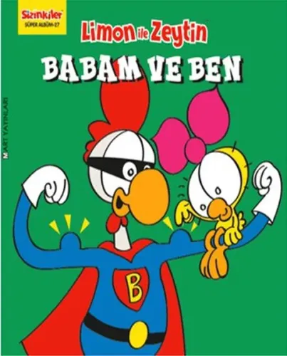 Limon ile Zeytin Babam ve Ben