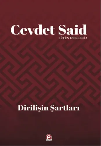 Dirilişin Şartları; Bütün Eserleri 3