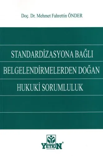 Standardizasyona Bağlı Belgelendirmelerden Doğan Hukuki Sorumluluk