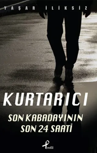 Kurtarıcı; Son Kabadayının 24 Saati