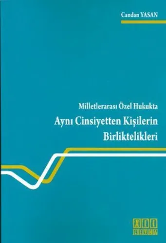 Milletlerarası Özel Hukukta Aynı Cinsiyetten Kişilerin Birliktelikleri