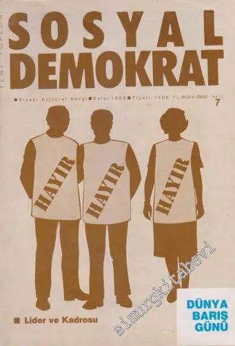 Sosyal Demokrat Siyasi Kültürel Dergi - Dosya: Lider ve Kadrosu - Sayı: 7      Eylül
