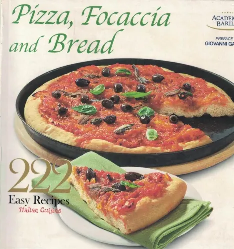 Pizza Focaccia And Bread 222 Easy Recipes