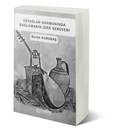 Üstadlar Harmanında Bağlamanın İcrâ Serüveni