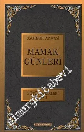 Mamak Günleri: 114 Günlük Maceram - Bütün Eserleri 12 -