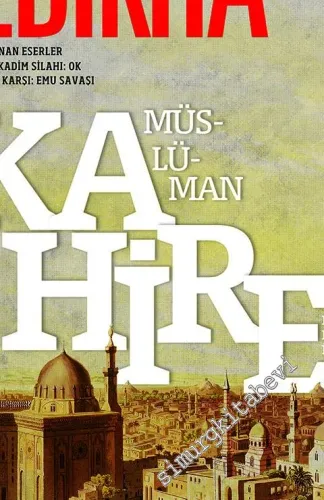 Yedikıta: Aylık Tarih, İlim ve Kültür Dergisi - Müslüman Kahire - Sayı 118      Haziran  2018