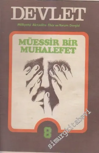 Devlet Milliyetçi Aktüalite - Fikir ve Yorum Dergisi - Dosya: Müessir Bir Muhalefet - Sayı: 8      Aralık