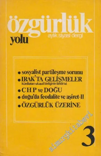 Özgürlük Yolu Aylık Siyasi Dergi - Sayı: 3    1  Ağustos