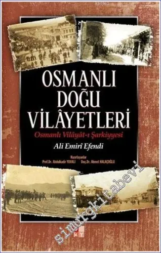 Osmanlı Doğu Vilayetleri = Osmanlı Vilayatı Şarkiyyesi -         2008