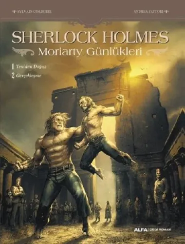 Sherlock Holmes - Moriarty Günlükleri; Yeniden Doğuş - Gerçekleşme