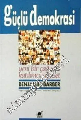 Güçlü Demokrasi: Yeni Bir Çağ İçin Katılımcı Siyaset -        1995