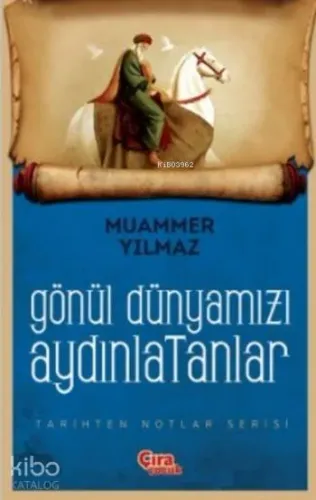 Gönül Dünyamızı Aydınlatanlar