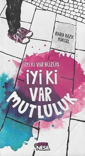 İyi Ki Var Hüzün İyi Ki Var Mutluluk