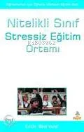 Nitelikli Sınıf ve Stressiz Eğitim Ortamı