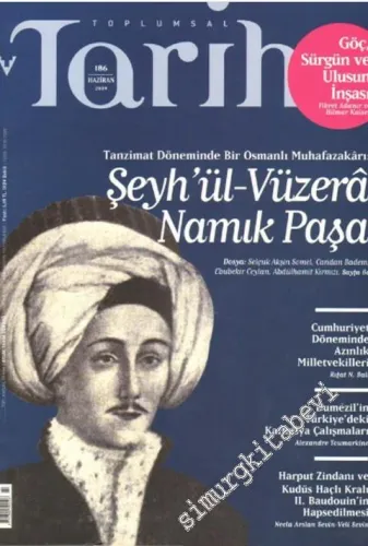Toplumsal Tarih - Aylık Tarih Dergisi - Sayı: 186      Haziran