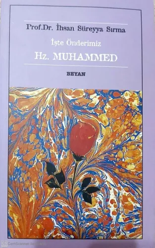 İşte Önderimiz Hz. Muhammed
