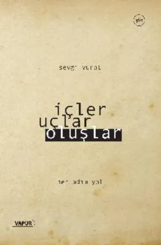 İçler Uçlar Oluşlar; Her Adım Yol