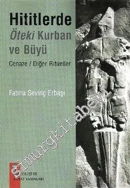 Hititlerde Öteki Kurban ve Büyü : Cenaze / Diğer Ritüeller -         2025