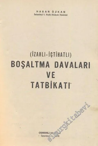 İzahlı - İçtihatlı Boşaltma Davaları ve Tatbikatı  -
