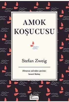 AMOK KOŞUCUSU  ....... Stefan ZWEİG - Bez Ciltli