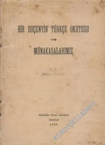 Bir Doçentin Türkçe Okutuşu ve Münakaşalarımız - 1940