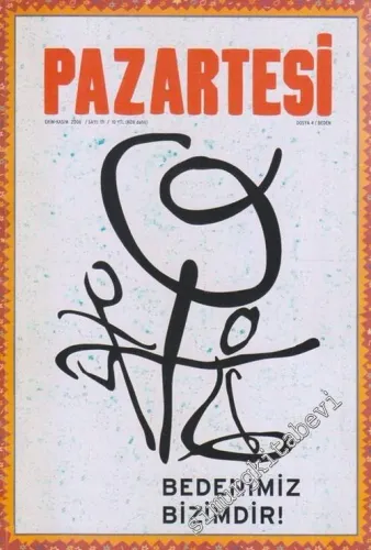 Pazartesi Dergisi, Dosya 4: Bedenimiz Bizimdir ! -  Sayı: 111      Ekim - Kasım 2006