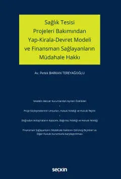 Sağlık Tesisi Projeleri Bakımından Yap–Kirala–Devret Modeli ve Finansman Sağlayanların Müdahale Hakkı