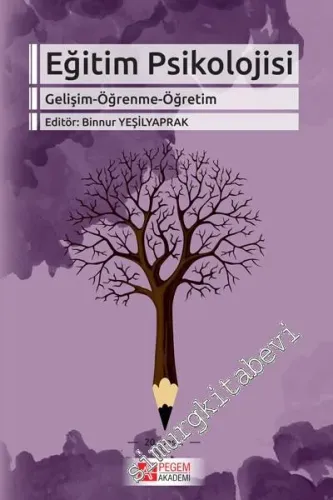 Eğitim Psikolojisi: Gelişim, Öğrenme, Öğretim -         2018