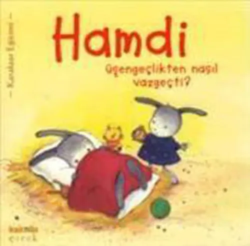 Hamdi Üşengeçlikten Neden Vazgeçti?