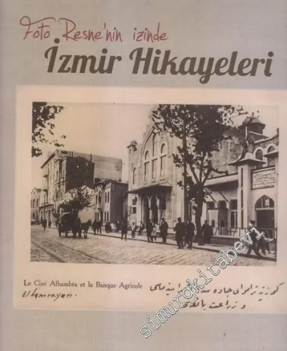 İzmir Hikayeleri : Foto Resne'nin İzinde -        2019