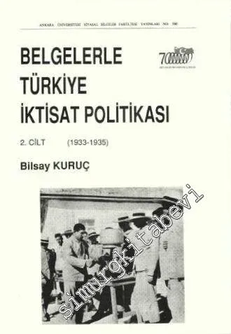 Belgelerle Türkiye İktisat Politikası I. Bölüm 2. Cilt ( 1933-1935 )   -