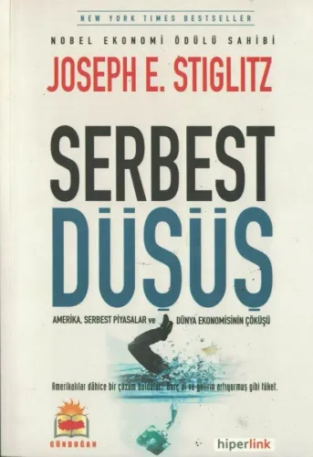 Serbest Düşüş  Amerika, Serbest Piyasalar ve Dünya Ekonomisinin Çöküşü