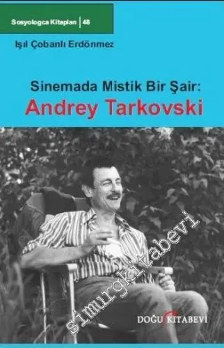 Andrey Tarkovski: Sinemada Mistik Bir Şair -         2014