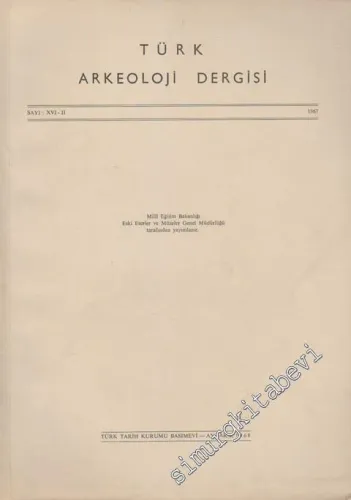 Türk Arkeoloji Dergisi - Sayı: 16 - 2, Yıl: 1967