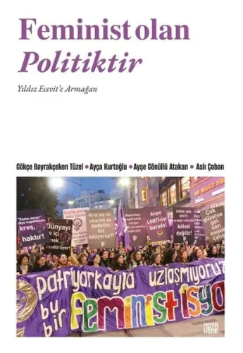 Feminist Olan Politiktir
