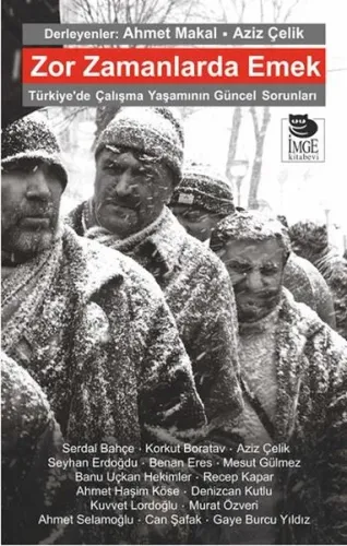 Zor Zamanlarda Emek - Türkiye'de Çalışma Yaşamının Güncel Sorunları