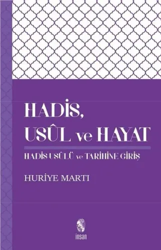 Hadis, Usûl ve Hayat; Hadis Usûlü Tarihine Giriş
