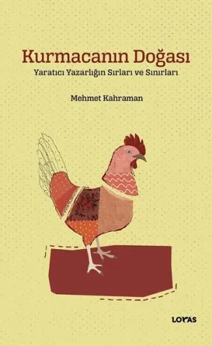 Kurmacanın Doğası ;Yaratıcı Yazarlığın Sırları ve Sınırları
