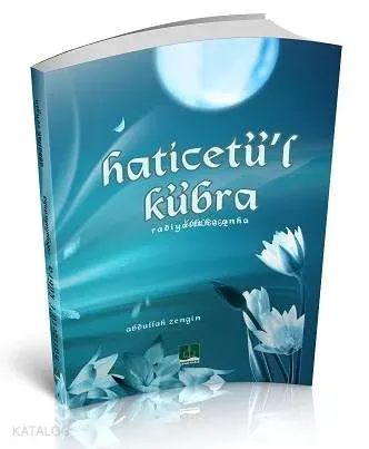 Hz. Haticetü`l Kübra (ra)