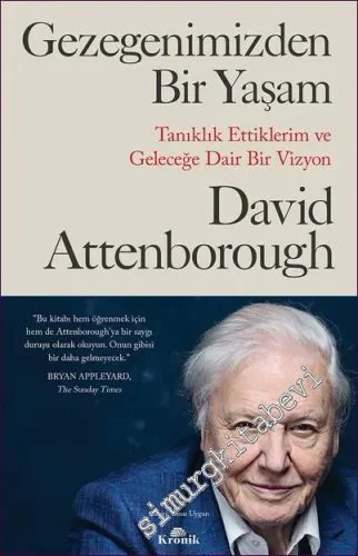 Gezegenimizden Bir Yaşam Tanıklık Ettiklerim ve Geleceğe Dair Bir Vizyon -         2022
