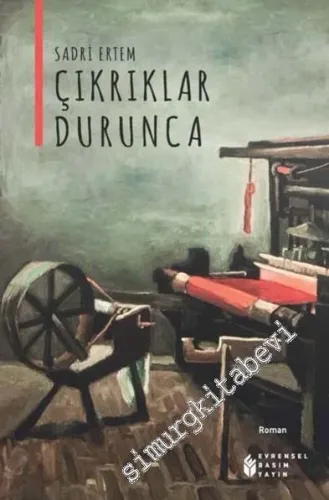 Çıkrıklar Durunca -        2016