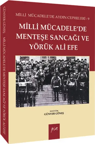 Milli Mücadelede Menteşe Sancağı ve Yörük Ali Efe Günver Güneş