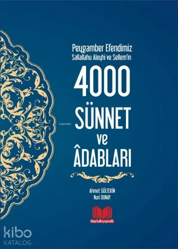 Peygamber Efendimizin 4000 Sünnet ve Adapları; Özel Baskı
