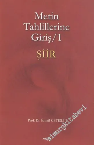 Metin Tahlillerine Giriş 1: Şiir -        2004