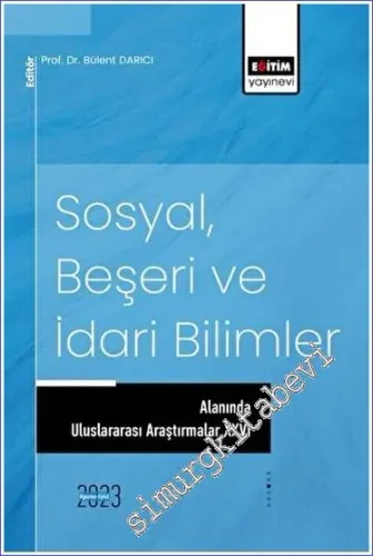 Sosyal, Beşeri ve İdari Bilimler Alanında Uluslararası Araştırmalar XXVI -         2023